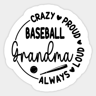 Crazy Proud Always Loud Baseball Grandma Funny Baseball Sticker